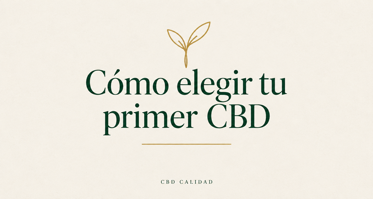 Cómo elegir tu primer producto de CBD: guía para principiantes